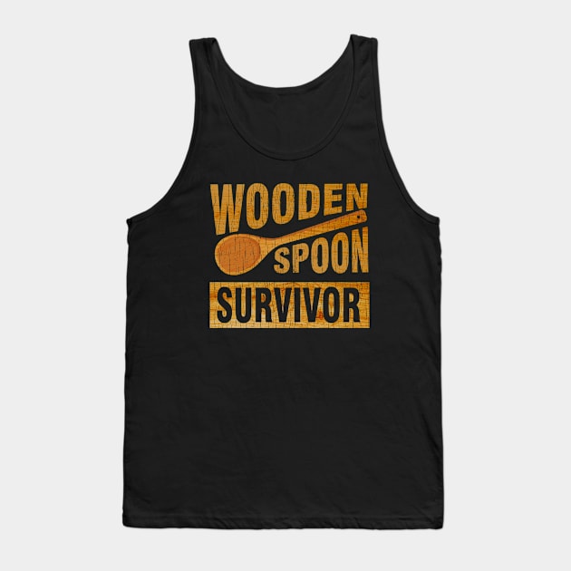 Wooden Spoon Survivor Vintage Look Design Fanart Tank Top by We Only Do One Take